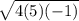 \sqrt{4(5)(-1)}