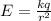 E = \frac{kq}{r^2}