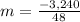 m=\frac{-3,240}{48}