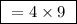 \boxed{ \ = 4 \times 9 \ }