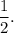 \dfrac{1}{2}.