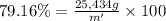 79.16\%=\frac{25,434 g}{m'}\times 100