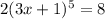 2(3x+1)^5=8