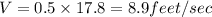 V=0.5\times 17.8=8.9feet/sec