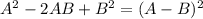 A^2-2AB+B^2=(A-B)^2