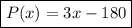 \boxed{P(x) = 3x-180}