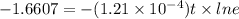 -1.6607=-(1.21\times 10^{-4})t\times lne