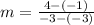 m=\frac{4-(-1)}{-3-(-3)}