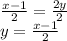 \frac{x-1}{2} =\frac{2y}{2} \\y=\frac{x-1}{2}