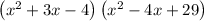 \left(x^{2}+3 x-4\right)\left(x^{2}-4 x+29\right)