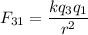 F_{31}=\dfrac{kq_{3}q_{1}}{r^2}