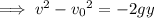 \implies v^2-{v_0}^2=-2gy