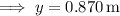 \implies y=0.870\,\mathrm m