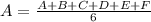 A=\frac{A+B+C+D+E+F}{6}