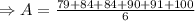 \Rightarrow A=\frac{79+84+84+90+91+100}{6}