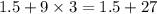 1.5+9\times3=1.5+27