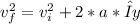 v_{f} ^{2} =v_{i} ^{2} + 2 *a * Δy