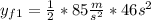 y_{f1} = \frac{1}{2} * 85\frac{m}{s^{2} }  * 46s^{2}