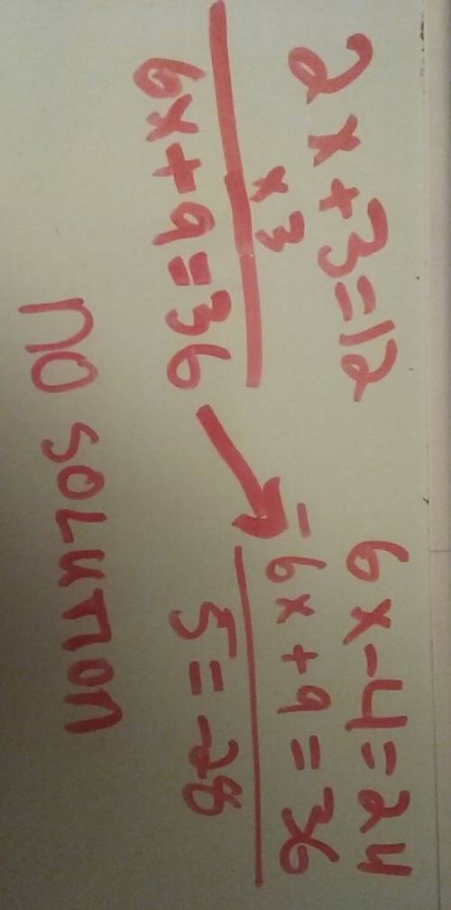 Solve this plz!  2x+3x=12 6x-4x=24