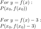 For \ y=f(x): \\ P(x_{0},f(x_{0})) \\ \\ For \ y=f(x)-3: \\ P(x_{0},f(x_{0})-3)