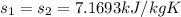 s_1 = s_2 = 7.1693  kJ/kg K