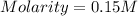 Molarity=0.15M