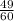 \frac{49}{60}