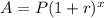 A=P(1+r)^{x}