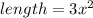 length=3x^{2}