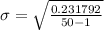 \sigma=\sqrt{\frac{0.231792}{50-1}}