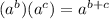 (a^b)(a^c)=a^{b+c}