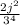 \frac{ 2j^{2} }{ 3^{4} }