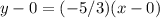 y-0=(-5/3)(x-0)