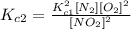 K_{c2} = \frac{K_{c1}^{2} [N_{2}][O_{2}]^{2}  }{[NO_{2}]^{2}  }