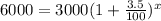 6000=3000(1+ \frac{3.5}{100} )^x