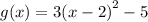 g(x) = 3 {(x - 2)}^{2}  -5