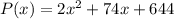 P(x)=2x^{2}+74x+644