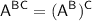 \displaystyle \mathsf{A^B^C=(A^B)^C}}