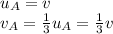 u_A = v\\v_A = \frac{1}{3}u_A=\frac{1}{3}v