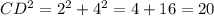 CD^2=2^2+4^2=4+16=20