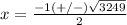 x=\frac{-1(+/-)\sqrt{3249}} {2}