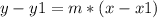 y-y1=m*(x-x1)