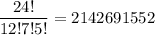 \dfrac{24!}{12!7!5!}=2142691552