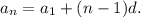 a_{n} = a_{1}  + (n - 1)d.