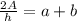 \frac{2A}{h}=a+b