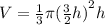 V=\frac{1}{3} \pi {(\frac{3}{2}h)}^{2} h