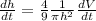 \frac{dh}{dt} =\frac{4}{9} \frac{1}{\pi {h}^2} \frac{dV}{dt}