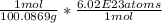 \frac{1mol}{100.0869g} * \frac{6.02E23 atoms}{1 mol}