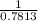 \frac{1}{0.7813}