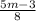 \frac{5m - 3}{8}